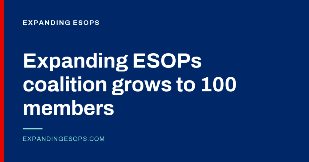 Expanding ESOPs coalition grows to 100 members